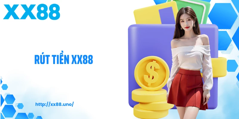  Rút Tiền XX88: Chuẩn Xác, Nhanh Chóng, Tối Ưu Hiệu Quả