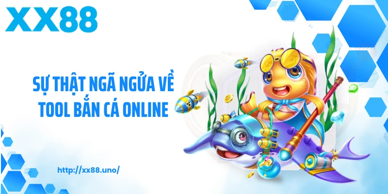 Sự thật ngã ngửa về tool bắn cá online