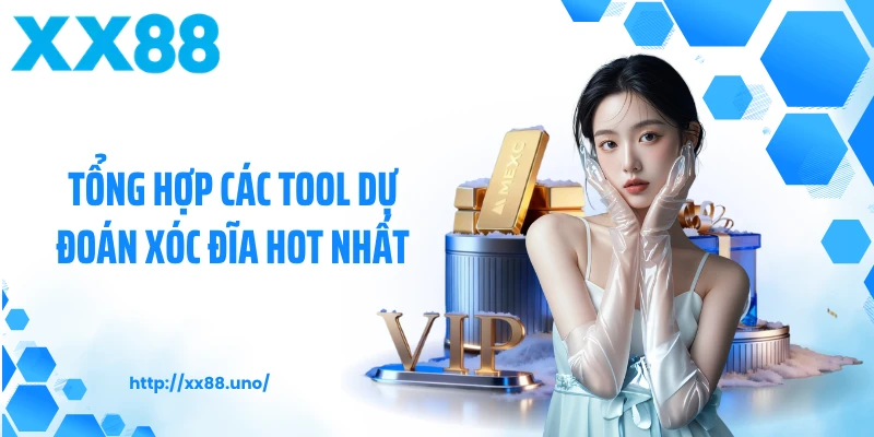 Tổng hợp các tool dự đoán xóc đĩa hot nhất