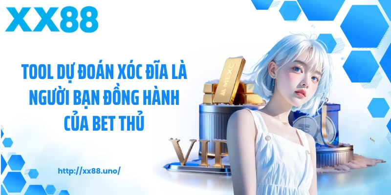 Tool dự đoán xóc đĩa là người bạn đồng hành của bet thủ