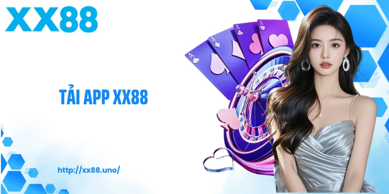  Tải App XX88: Nhanh Chóng, An Toàn Và Trải Nghiệm Mượt Mà